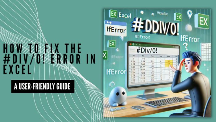 How to Fix the #DIV/0! Error in Excel ?